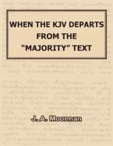 When the KJV Departs from the majority Text