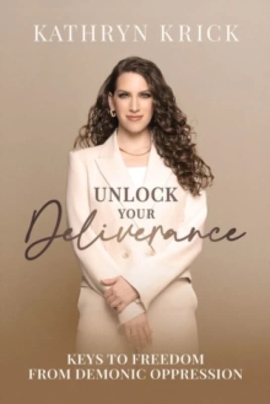 Unlock Your Deliverance Paperback / softback