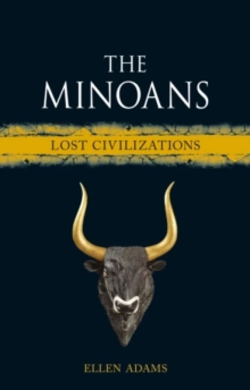 The Minoans : Lost Civilizations Hardback