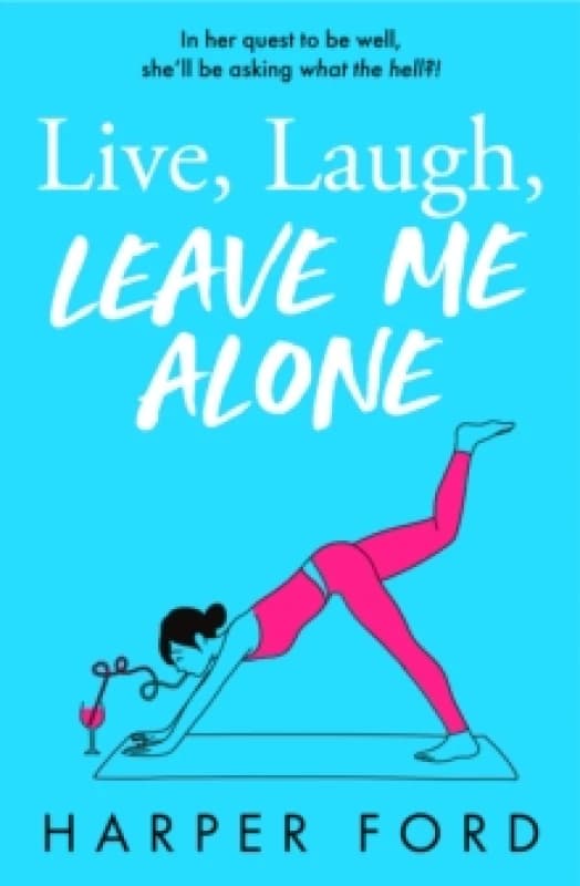 Live, Laugh, Leave Me Alone. Paperback. By Harper Ford Books