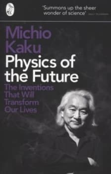 Physics of the Future by Michio Kaku Paperback