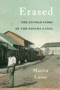 erased the untold story of the panama canal
