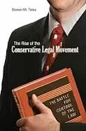 rise of the conservative legal movement the battle for control of the law