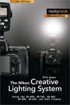 The Nikon Creative Lighting System by Mike Hagen Paperback