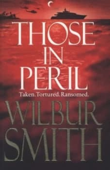Those in Peril by Wilbur Smith Paperback