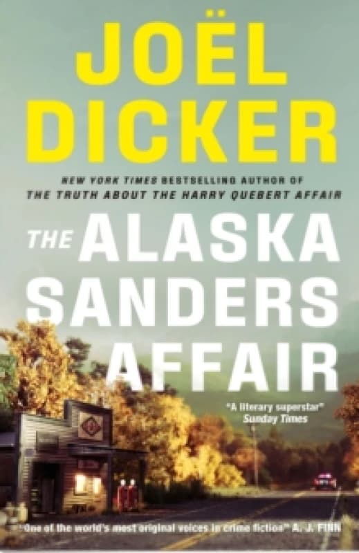 The Alaska Sanders Affair : From the master of the plot twist Paperback / softback