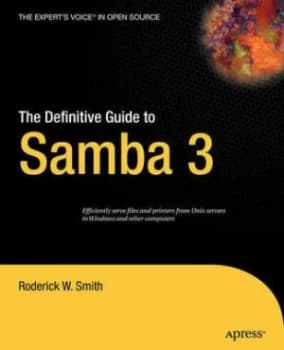 The Definitive Guide to Samba 3 by Roderick Smith Book