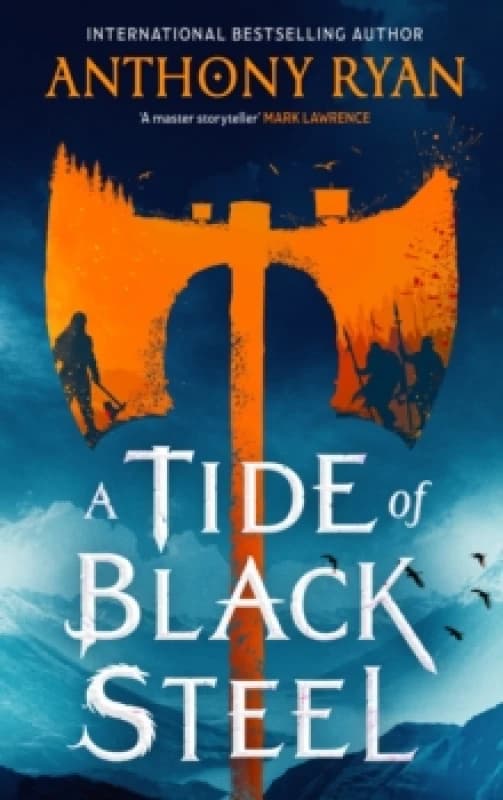 A Tide of Black Steel. Hardback. By Anthony Ryan Books