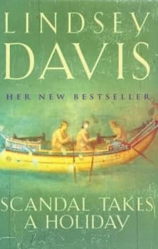 Scandal Takes a Holiday by Lindsey Davis Hardback