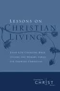 lessons on christian living eight life changing bible studies and memory ve