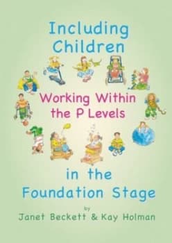 Including Children Working within the P Levels in the Foundation Stage by Janet Beckett Paperback