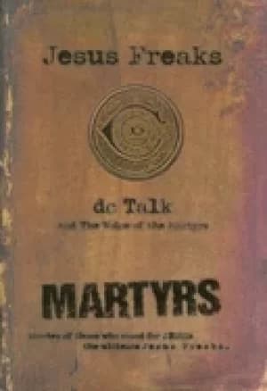 jesus freaks martyrs stories of those who stood for jesus the ultimate jesu