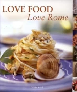 Love Food Love Rome by Diane Seed Hardback