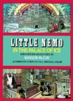 Little Nemo in the palace of ice and further adventures by Winsor McCay