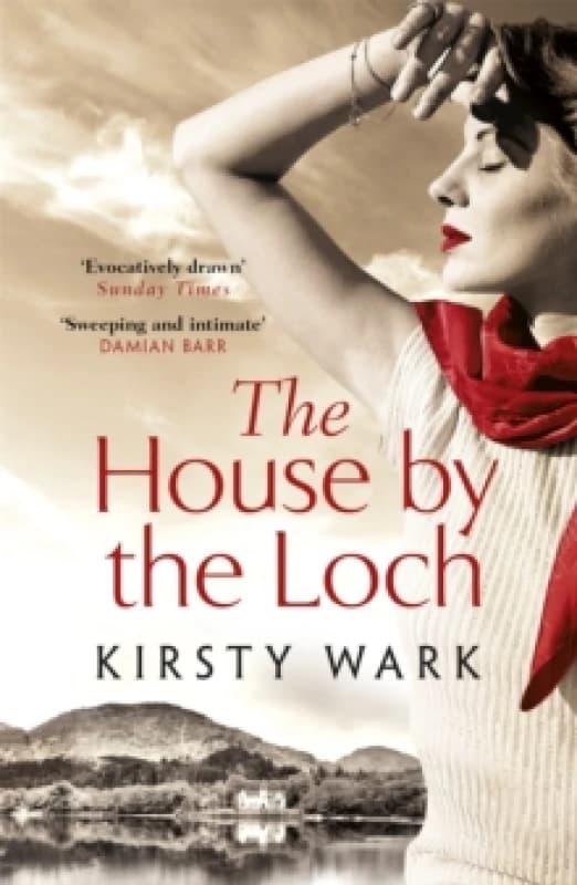 The House by the Loch : 'a deeply satisfying work of pure imagination' - Damian Barr Paperback / softback