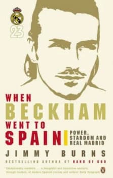 When Beckham Went to Spain by Jimmy Burns Book