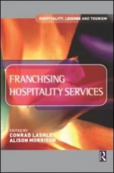 Franchising in the Hospitality Industry by Conrad Lashley Paperback