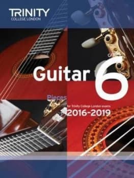 Guitar Exam Pieces Grade 6 2016-2019 by Trinity College London Paperback
