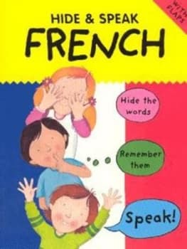 Hide and Speak French by Catherine Bruzzone and Susan Martineau and Claudine Bharadia and Louise Comfort Paperback