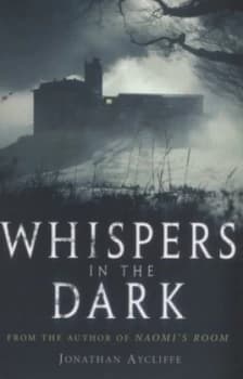 Whispers in the Dark by Jonathan Aycliffe Paperback