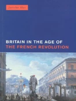 Britain in the Age of the French Revolution 1785-1820 by Jennifer Mori Paperback
