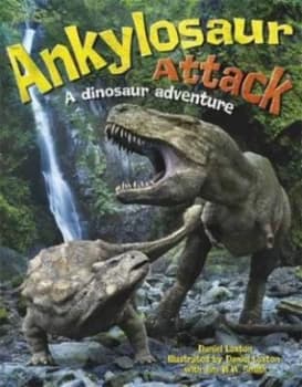 Ankylosaur Attack by Daniel Loxton Paperback