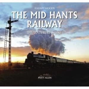 The Mid Hants Railway by Matt Allen Hardback