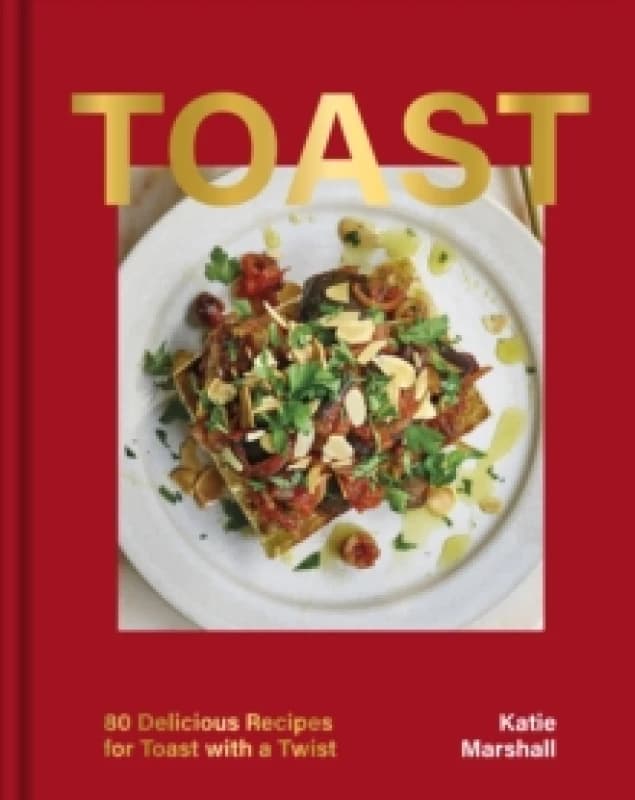 Toast. Hardback. By Katie Marshall Books