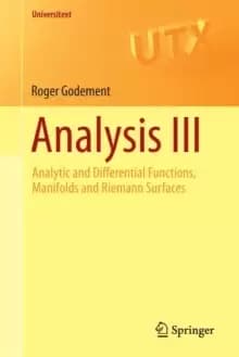 Analysis III : Analytic and Differential Functions, Manifolds and Riemann Surfaces