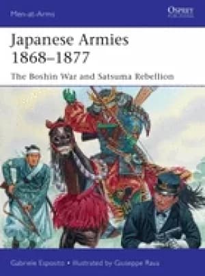 japanese armies 1868 1877 the boshin war and satsuma rebellion