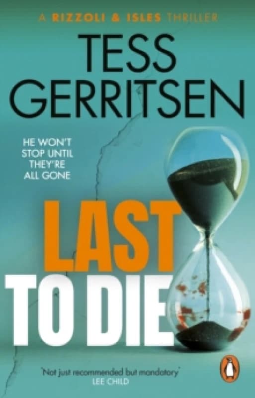 Last to Die : (Rizzoli & Isles series 10) Paperback / softback