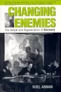 changing enemies the defeat and regeneration of germany