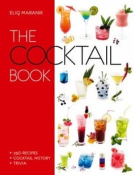 The Cocktail Book by Eliq Maranik Hardback