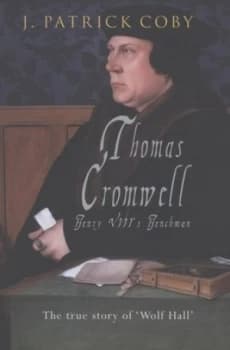 Thomas Cromwell by J. Patrick Coby Hardback
