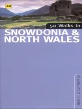 50 Walks in Snowdonia and North Wales. Paperback