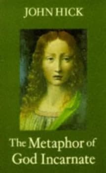 The Metaphor of God Incarnate by John Hick Paperback