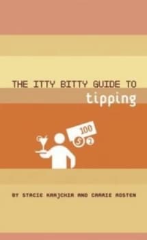 The Itty Bitty Guide to Tipping by Stacie Krajchir and Carrie Rosten Paperback