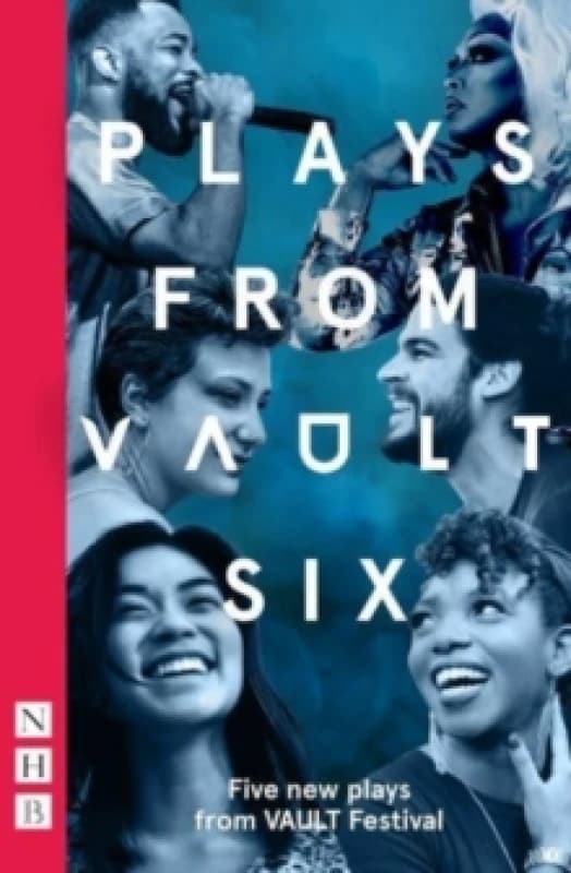 Plays from VAULT 6 : Five new plays from VAULT Festival Paperback / softback