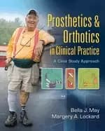 prosthetics and orthotics in clinical practice a case study approach