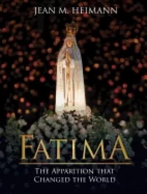 fatima the apparition that changed the world
