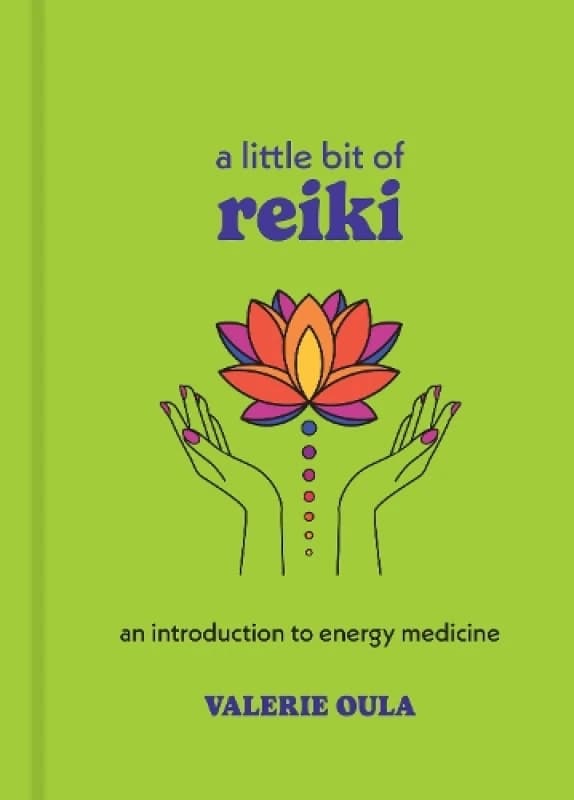 A Little Bit of Reiki : An Introduction to Energy Medicine Hardback