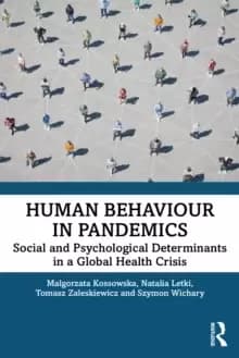 Human Behaviour in Pandemics : Social and psychological determinants in a global health crisis