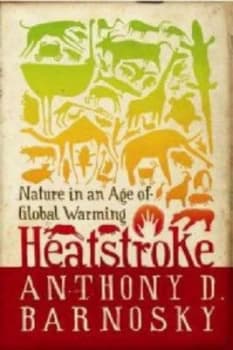 Heatstroke by Anthony D. Barnosky Book