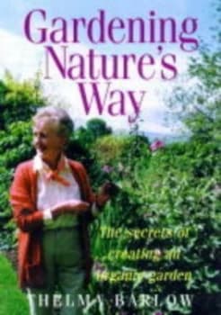 Gardening Natures Way by Thelma Barlow Paperback
