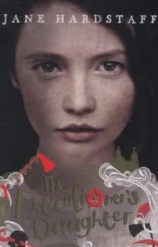 The Executioners Daughter by Jane Hardstaff Paperback