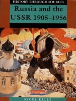 Russia and the Ussr 1905-1956 by Nigel Kelly Paperback