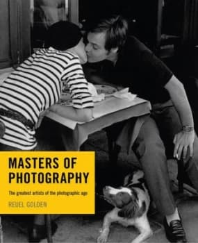 Masters of Photography by Reuel Golden Paperback