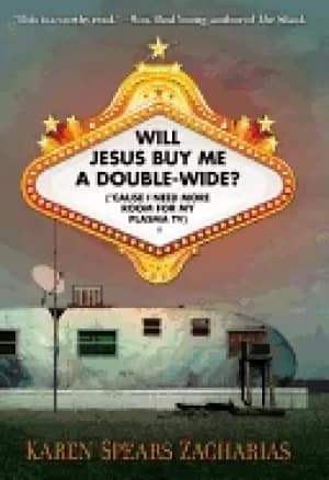 will jesus buy me a double wide