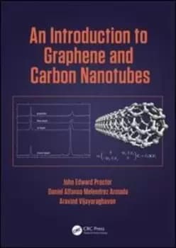 An introduction to graphene and carbon nanotubes by John Edward Proctor