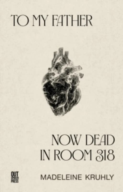 To My Father, Now Dead in Room 318. Paperback. By Madeleine Kruhly Books